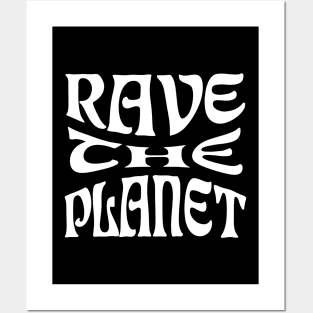 Rave The Planet (White) Posters and Art